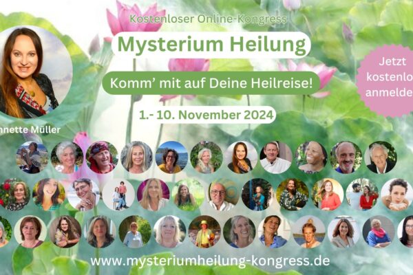 Online-Kongress Mysterium Heilung: Komm' mit uns auf Deine Heilreise!